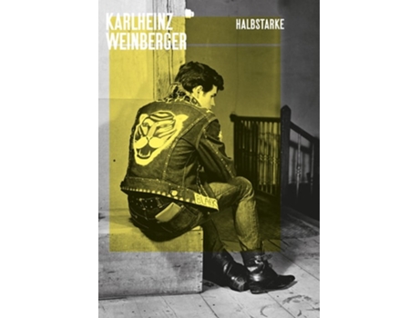 Livro Karlheinz Weinberger - Vol 1 Halbstarke de Karlheinz Weinberger (Inglês)