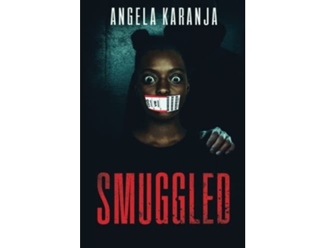 Livro Smuggled De Angela Karanja (inglês)