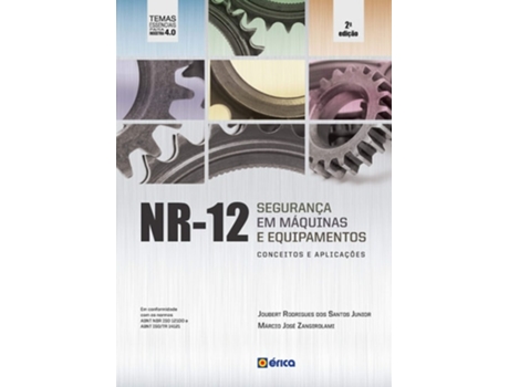 Livro Nr12 - Seguranca Em Maquinas Equipamentos Conceitos Aplicacoes - 2 Ed 2020 de JOUBERT RODRIGUES DOS SANTOS JUNIOR (Português do Brasil)