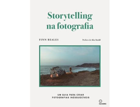Livro Storytelling Na Fotografia Um Guia Para Criar Fotografias Inesquecíveis De Finn Beales (português Do Brasil)