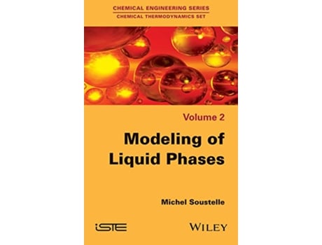 Livro Modeling of Liquid Phases Chemical Thermodynamics Set 2 de Michel Soustelle (Inglês)