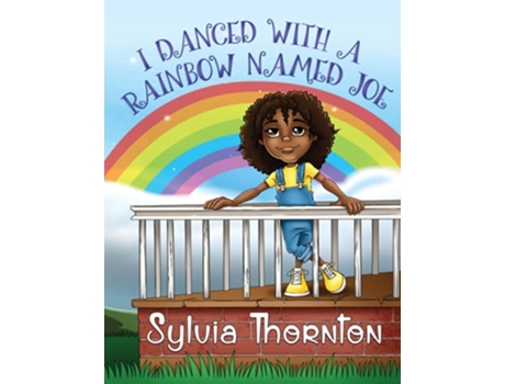 Livro I Danced With A Rainbow Named Joe de Sylvia Thornton (Inglês)