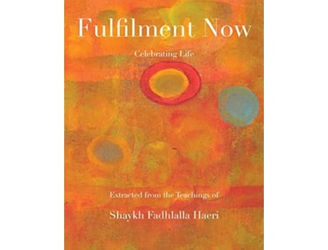 Livro Fulfilment Now de Shaykh Fadhlalla Haeri (Inglês)