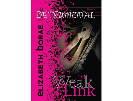 Livro The Weak Link Instrumental Book 1 de Elizabeth Borae (Inglês)