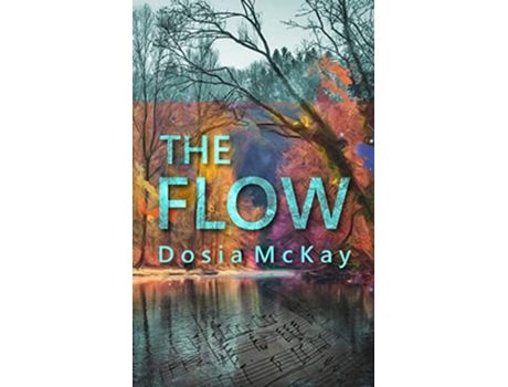 Livro The Flow de Dosia McKay (Inglês)