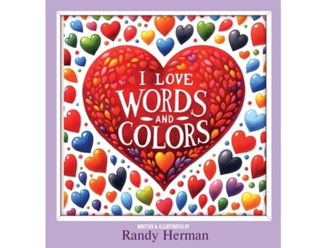 Livro I LOVE WORDS AND COLORS de Randy Herman (Inglês)