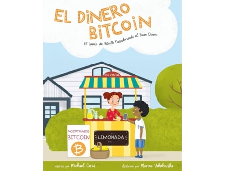 Livro El Dinero Bitcoin: El Cuento de Bitvilla Descubriendo el Buen Dinero (Spanish Edition) Michael Caras (Espanhol)