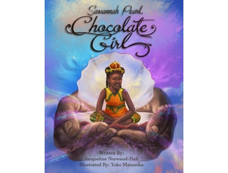 Livro Savannah Pearl, Chocolate Girl De Jacqueline Norwood-hall (inglês)