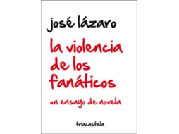 Livro La Violencia De Los Fanáticos de José Lázaro (Espanhol)