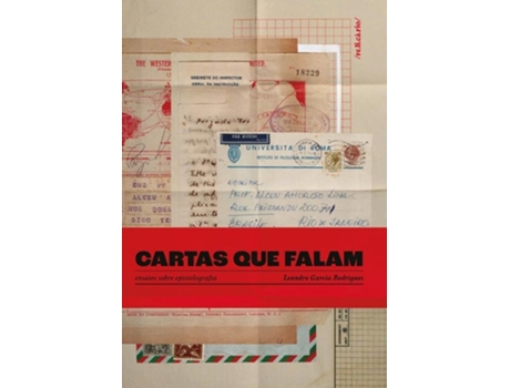 Livro Cartas Que Falam Ensaios Sobre Epistolografia de Leandro Garcia Rodrigues (Português)