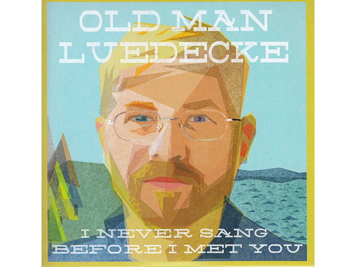 CD Old Man Luedecke - I Never Meta Guitar Too (Solo Guitars For The 21st Century) (1CDs)