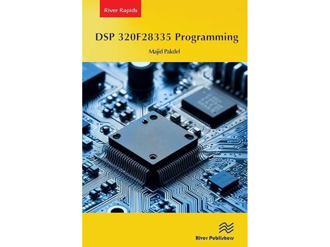 Livro DSP 320F28335 Programming de Majid Pakdel (Inglês)