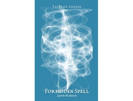 Livro Forbidden Spell 1 Anadel de Jason M Smith (Inglês)