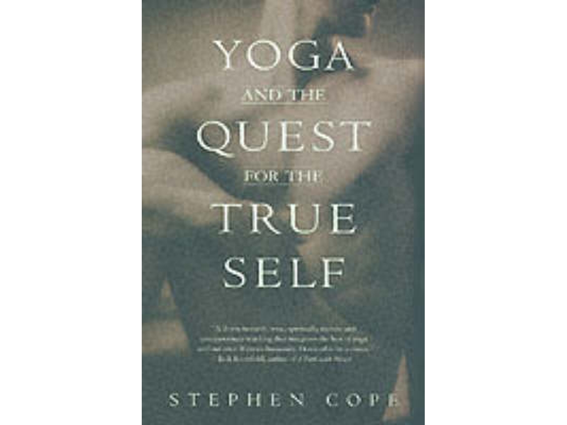Livro Yoga and the Quest for the True Self de Stephen Cope (Inglês)