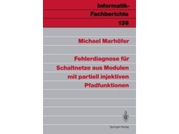 Livro Fehlerdiagnose Fur Schaltnetze Aus Modulen Mit Partiell Injektiven Pfadfunktionen De Michael Marhöfer (alemão)