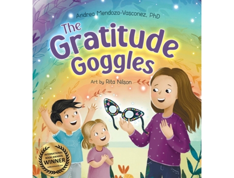Livro The Gratitude Goggles A Childrens Book About Positivity and Appreciation of Life de Andrea Mendoza-Vasconez (Inglês)