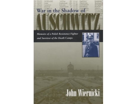 Livro War in the Shadow of Auschwitz de John Wiernicki (Inglês - Capa Dura)