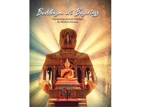 Livro Buddhism in Business Harnessing Ancient Wisdom for Modern Success de Ande Aditya (Inglês)