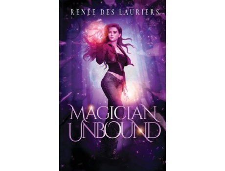 Livro Magician Unbound De Renée Des Lauriers (inglês)