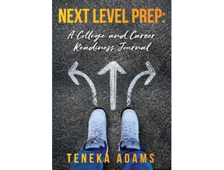 Livro Next Level Prep A College and Career Readiness Journal de Teneka Adams (Inglês)