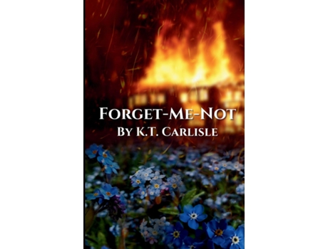 Livro Forget-Me-Not de KT Carlisle (Inglês)
