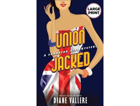 Livro Union Jacked A Samantha Kidd Mystery De Diane Vallere (inglês)