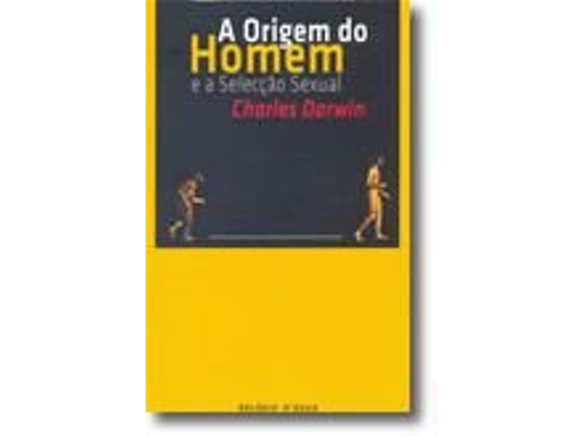 Livro A Origem do Homem e a Selecção em Relação ao Sexo de Charles Darwin (Português)