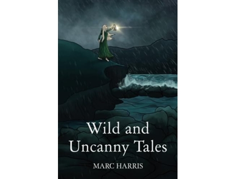 Livro Wild and Uncanny Tales de Marc Harris (Inglês)