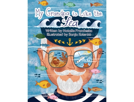 Livro My Grandpa is Like the Sea de Natalie Franceska (Inglês)