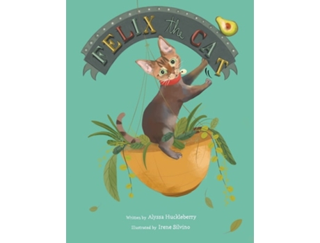 Livro Felix The Cat De Alyssa Huckleberry (inglês)