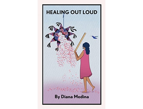 Livro Healing Out Loud de Diana Medina (Inglês)