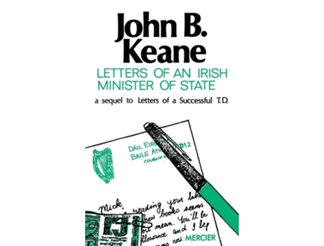 Livro Letters of an Irish Minister of State A Sequel to Letters of a Successful T.D. de John B Keane (Inglês)