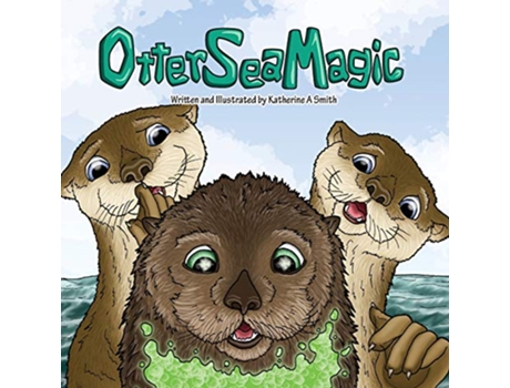 Livro Otter Sea Magic de Katherine A Smith (Inglês)