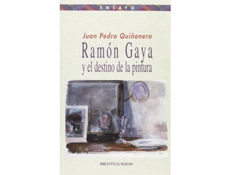 Livro Ramon Gaya Y El Destino De La Pintura