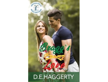 Livro Braggs Love a grumpy sunshine enemies to lovers small town romantic comedy de DE Haggerty (Inglês)