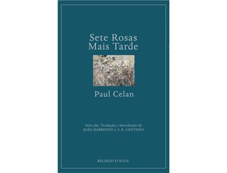 Livro Sete Rosas Mais Tarde de Paul Celan (Português)