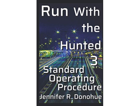 Livro Run With the Hunted 3 Standard Operating Procedure de Jennifer R Donohue (Inglês)