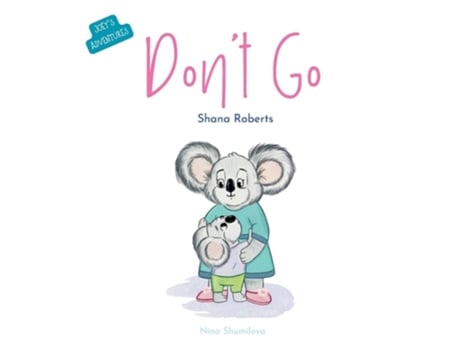 Livro Dont Go de Shana Roberts (Inglês)