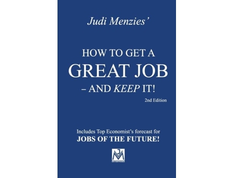 Livro How To Get A Great Job - And Keep It! De Menzies, Judi Et Al. (inglês)