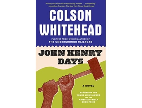 Livro John Henry Days de Colson Whitehead (Inglês)