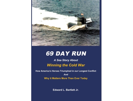 Livro 69 Day Run A Sea Story About Winning the Cold War de Edward Bartlett (Inglês - Capa Dura)