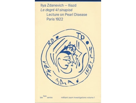 Livro Iliazd - Le degre 41 sinapise - Lecture on Pearl Disease Paris 1922 de Ed Sezgin Boynik (Inglês)