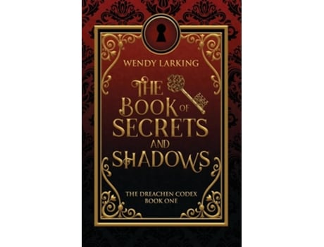 Livro The Book of Secrets and Shadows de Wendy Larking (Inglês)