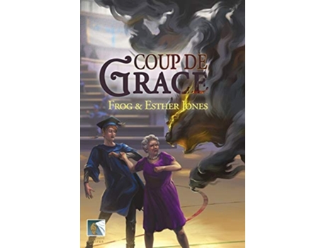 Livro Coup de Grace de Frog Jones e Esther Jones (Inglês)
