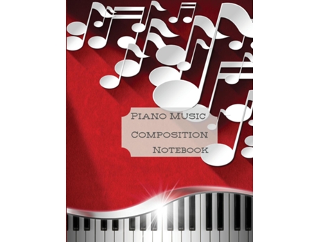 Livro Piano Music Composition Notebook De Iris Lorry Harrlez (inglês)