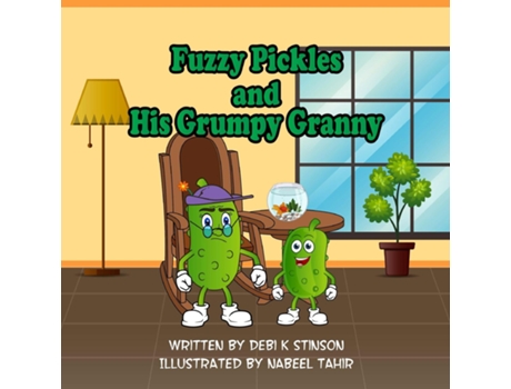 Livro Fuzzy Pickles and His Grumpy Granny de Debi K Stinson (Inglês)