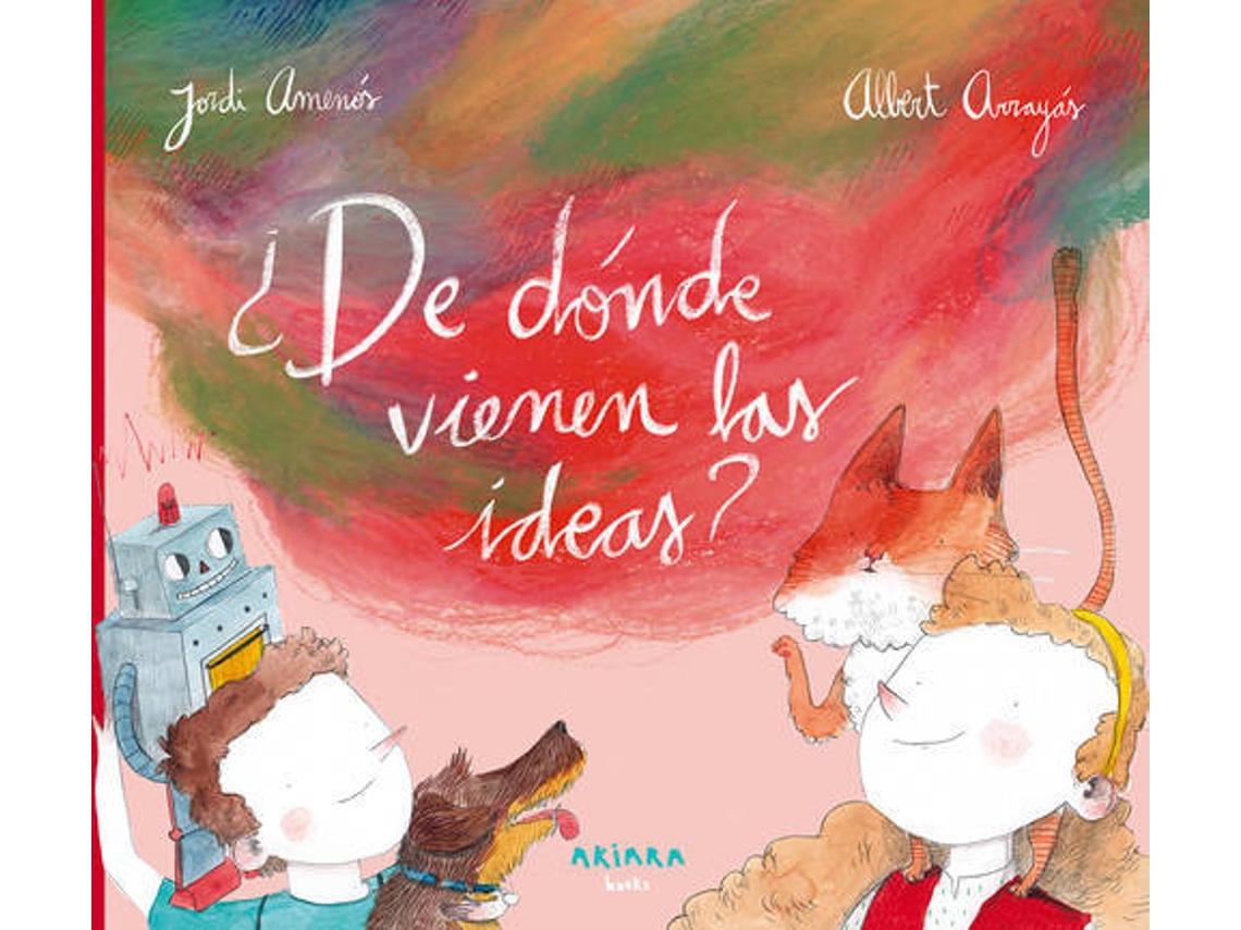 Livro ¿De Dónde Vienen Las Ideas? de Albert Arrayás e Jordi Amenós (Espanhol)