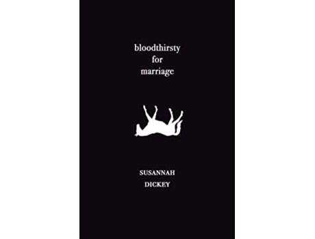 Livro bloodthirsty for marriage de Susannah Dickey (Inglês)