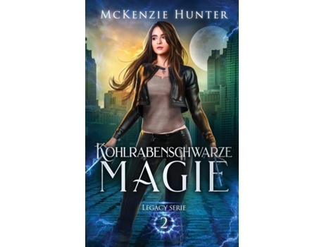 Livro Kohlrabenschwarze Magie De Mckenzie Hunter (inglês)