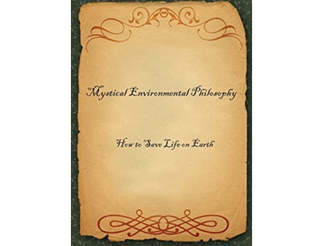 Livro Mystical Environmental Philosophy How to Save Life on Earth de Dr C (Inglês)